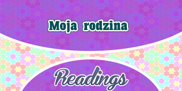 Moja rodzina - Readings